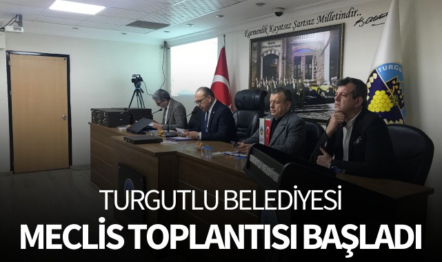 Turgutlu Belediyesi Meclis Toplantısı Başladı GÜNCEL Turgutlu Yankı