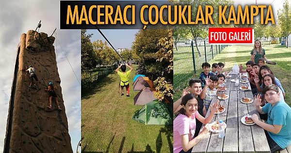 'MACERACI ÇOCUKLAR KAMPTA'