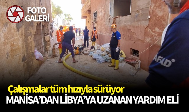 Manisa'dan Libya'ya uzanan yardım eli