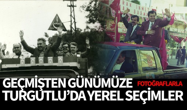 Geçmişten Günümüze Turgutlu'da Yerel Seçimler