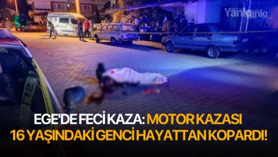 Ege'de feci kaza: Motor kazası 16 yaşındaki genci hayattan kopardı!