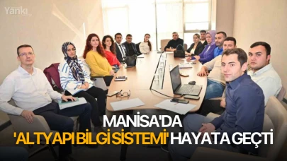 Manisa'da 'Altyapı Bilgi Sistemi' hayata geçti