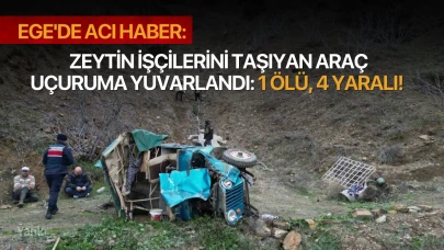 Ege'de acı haber: Zeytin işçilerini taşıyan araç uçuruma yuvarlandı: 1 ölü, 4 yaralı!