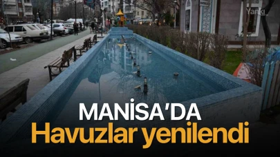 Manisa’da havuzlar yenilendi