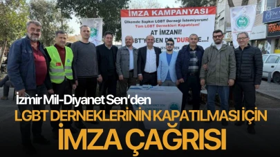 İzmir Mil-Diyanet Sen’den LGBT derneklerinin kapatılması için imza çağrısı