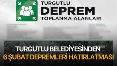 Turgutlu Belediyesinden 6 Şubat depremleri hatırlatması