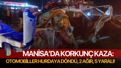 Manisa’da korkunç kaza: Otomobiller hurdaya döndü, 2 ağır, 5 yaralı!