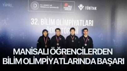 Manisalı öğrencilerden Bilim Olimpiyatlarında başarı