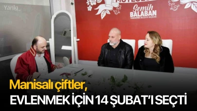 Manisalı çiftler, evlenmek için 14 Şubat'ı seçti