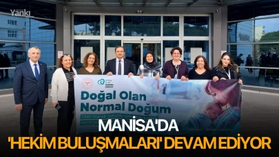 Manisa’da ’Hekim Buluşmaları’ devam ediyor