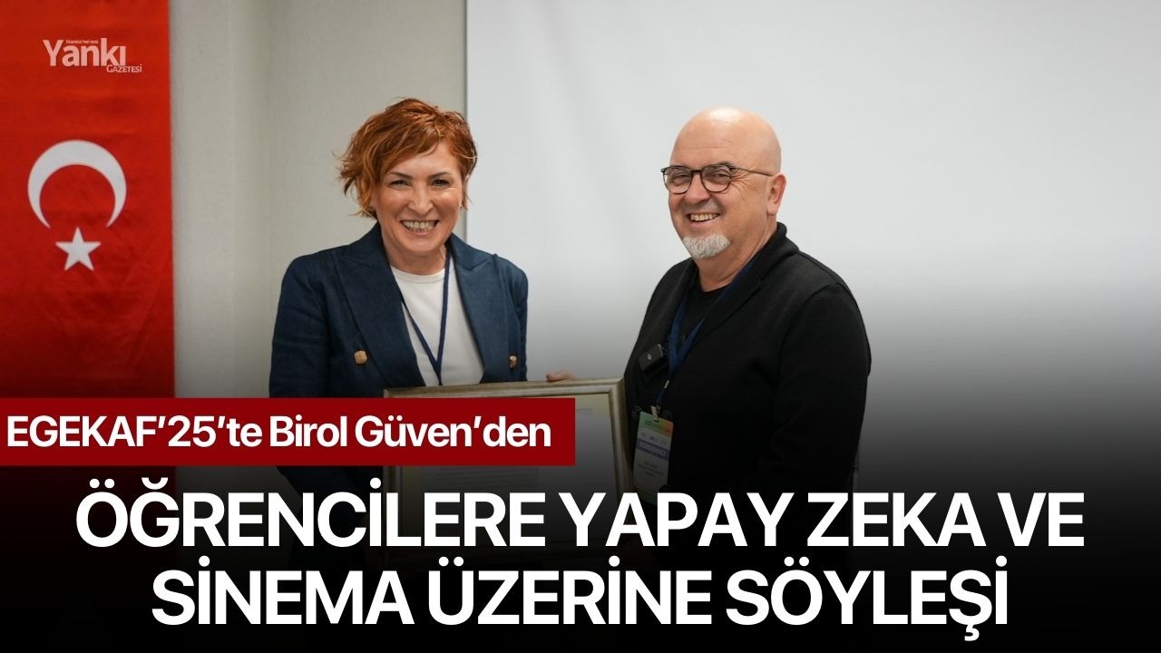 EGEKAF’25’te Birol Güven’den Öğrencilere Yapay Zeka ve Sinema Üzerine Söyleşi