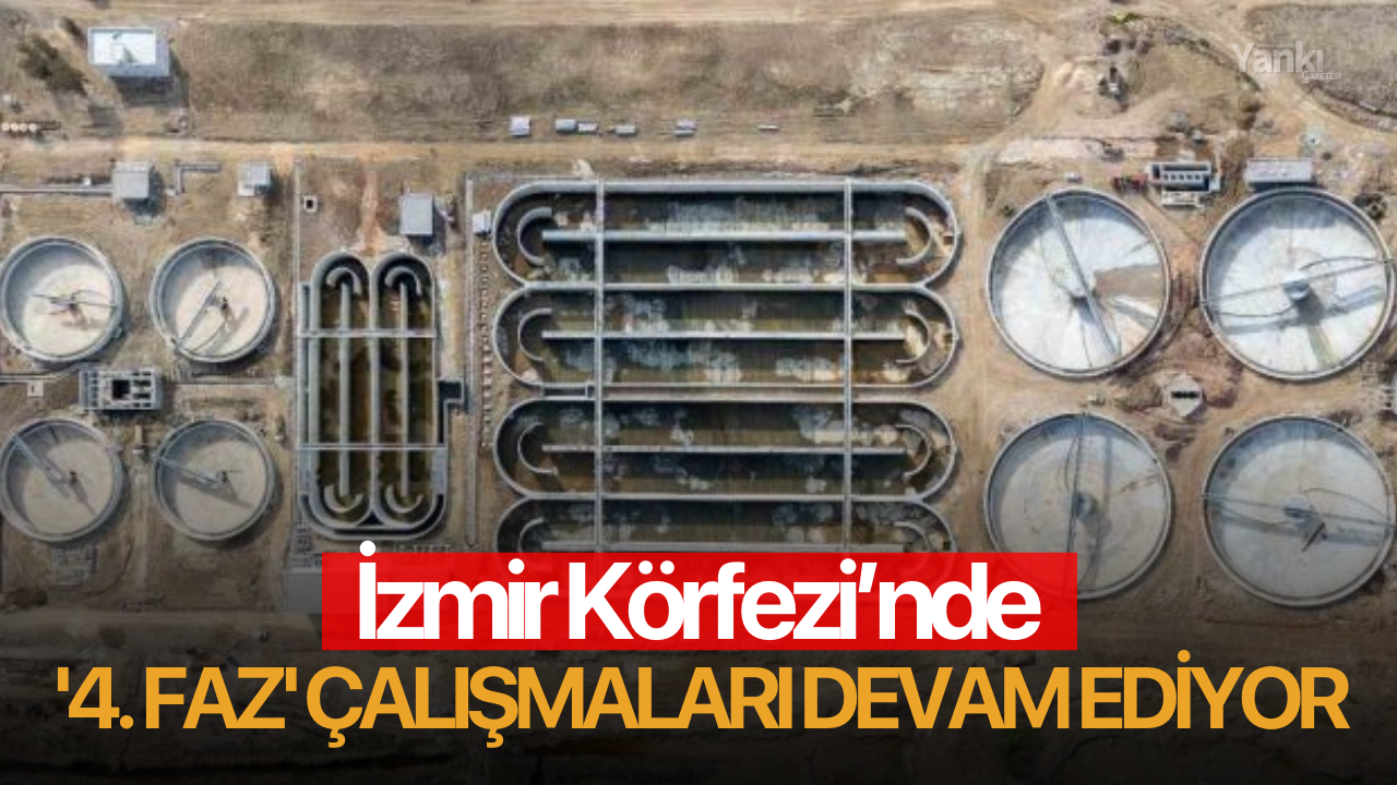 İzmir Körfezinde '4. faz' çalışmaları devam ediyor