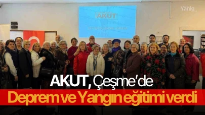 AKUT, Çeşme’de deprem ve yangın eğitimi verdi