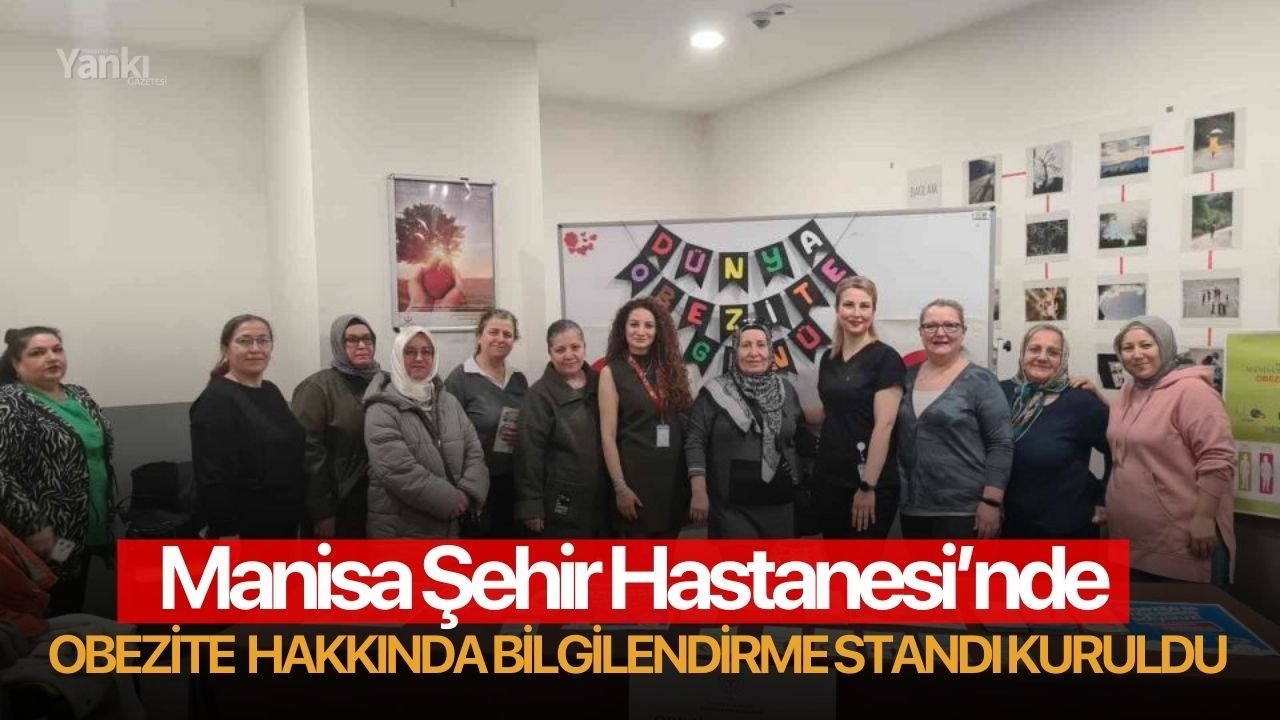 Manisa Şehir Hastanesi’nde Obezite Bilgilendirme Standı kuruldu