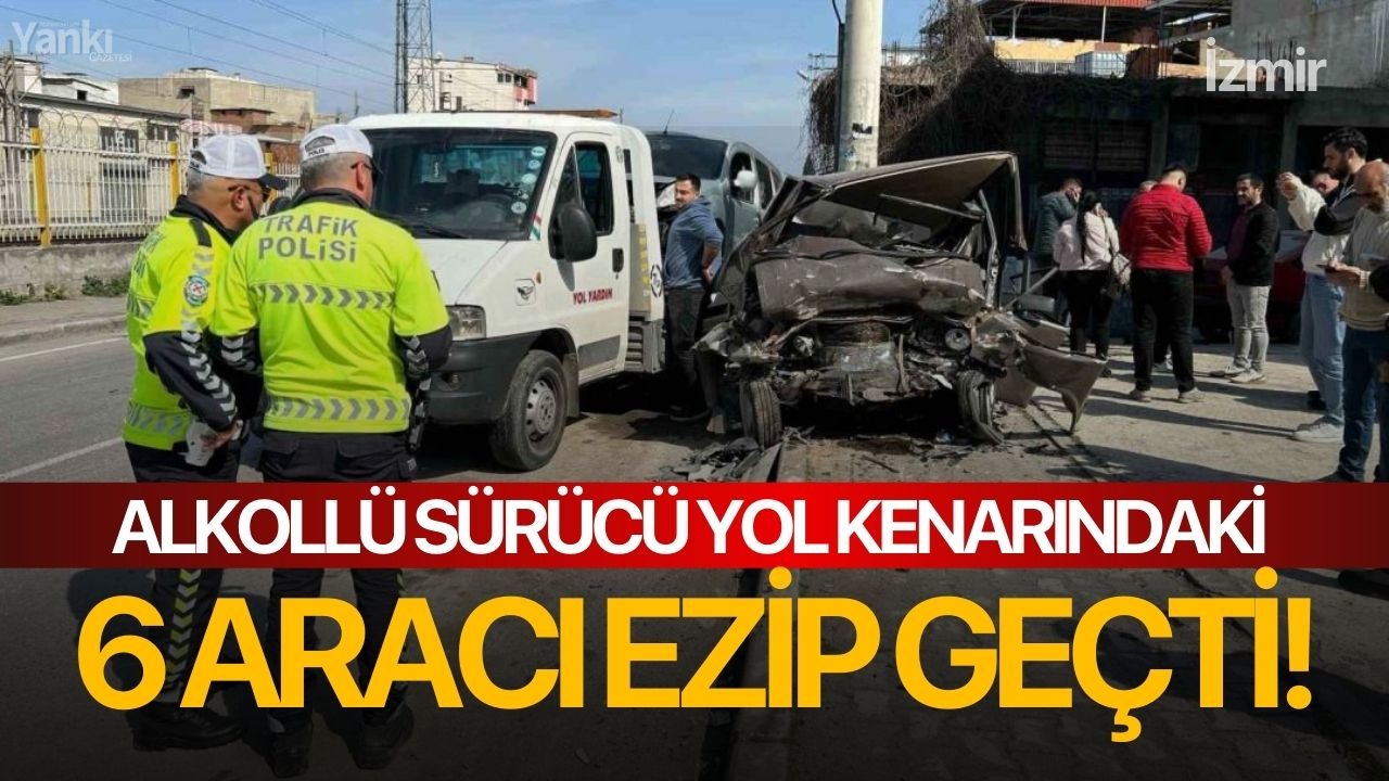 Alkollü sürücü yol kenarındaki 6 aracı ezip geçti!