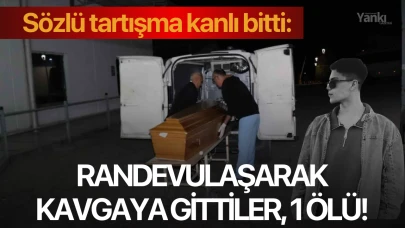 Sözlü tartışma kanlı bitti: Randevulaşarak kavgaya gittiler, 1 ölü!