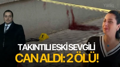 Takıntılı eski sevgili dehşeti can aldı: 2 ölü!