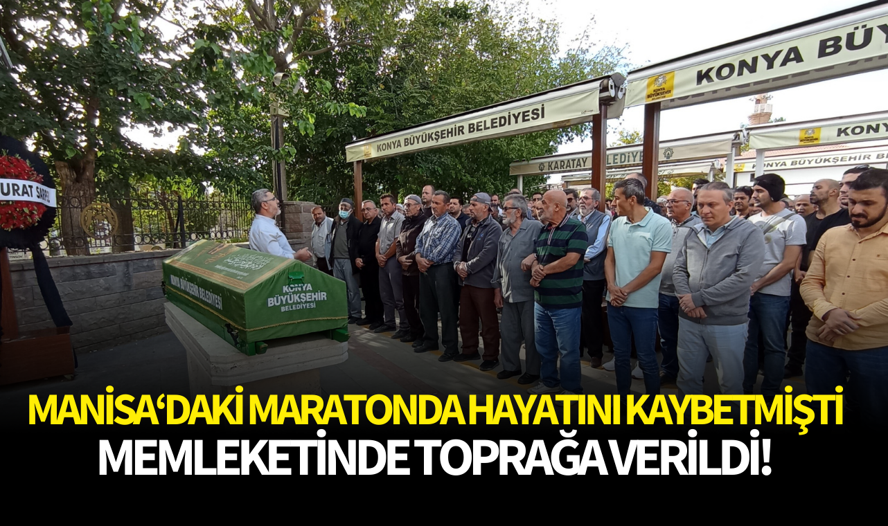 Manisa'daki maratonda hayatını kaybetmişti: Memleketinde toprağa verildi!