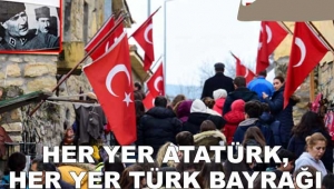 Her yer Atatürk, her yer Türk bayrağı