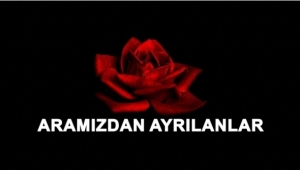 Halil İbrahim Bilgiç aramızdan ayrıldı