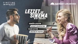 Yemeğin lezzetini Safahat Lokantası’nda filmin keyfini Cinetime’da yaşayın