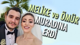 Melike & Ömür muradına erdi