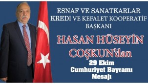 Esnaf ve Kefalet Başkanı Coşkun'dan Cumhuriyet Bayramı Mesajı