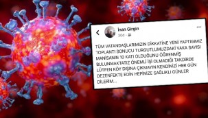 Muhtardan vatandaşlara koronavirüs uyarısı: "Turgutlu’muzdaki vaka sayısı, Manisa’nın 10 katı"