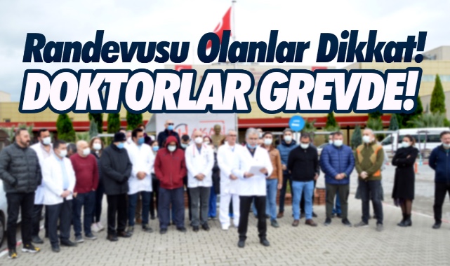 Randevusu Olanlar Dikkat! Doktorlar Grevde! - GÜNCEL - Turgutlu Yankı