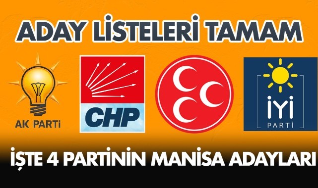 Manisa'da AK Parti, CHP, İYİ Parti Ve MHP'nin Milletvekili Adayları ...