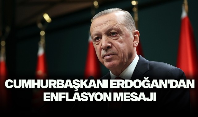 Cumhurbaşkanı Erdoğan Dan Enflasyon Mesajı GÜncel Turgutlu Yankı