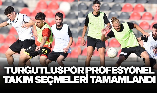 Turgutluspor profesyonel takım seçmeleri tamamlandı