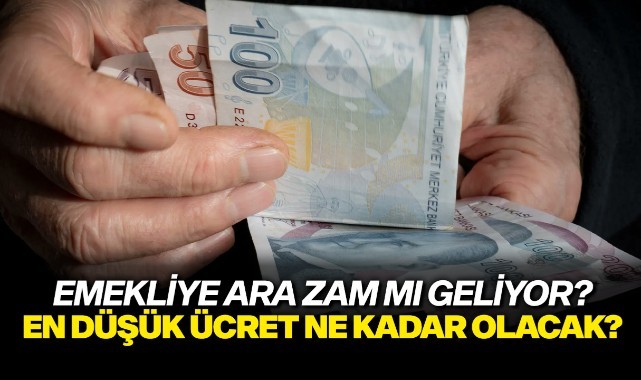 Emekliye ara zam mı geliyor? En düşük ücret ne kadar olacak?