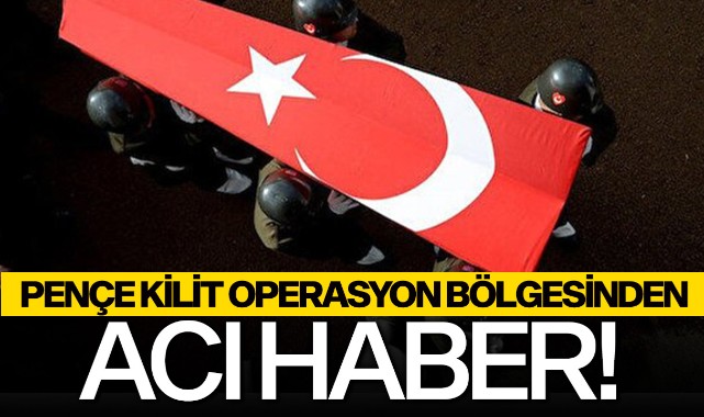 Pençe Kilit Operasyon Bölgesinden Acı Haber