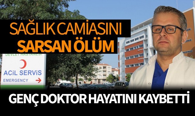 Sağlık Camiasını Sarsan Ölüm, Genç Doktor Hayatını Kaybetti