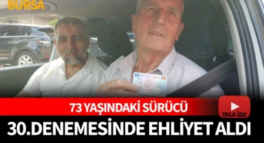 73 yaşındaki sürücü 30.denemesinde ehliyetine kavuştu