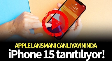 Apple lansmanı canlı yayınında iPhone 15 tanıtılıyor!