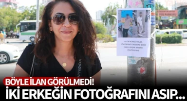 Böyle ilan görülmedi! İki erkeğin fotoğrafını asıp...