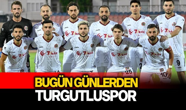 Bugün Günlerden Turgutluspor - SPOR - Turgutlu Yankı