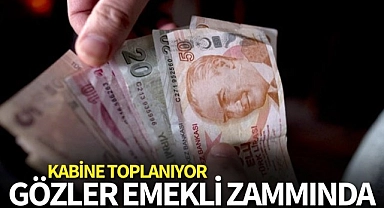 Kabine toplantısında gözler emekli zammında olacak