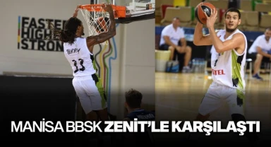 Manisa BBSK Zenit'le karşılaştı 