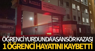 Aydın’da öğrenci yurdunda asansör kazası: 1 ölü