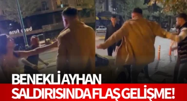 Benekli Ayhan saldırısında flaş gelişme! Avukatı açıkladı