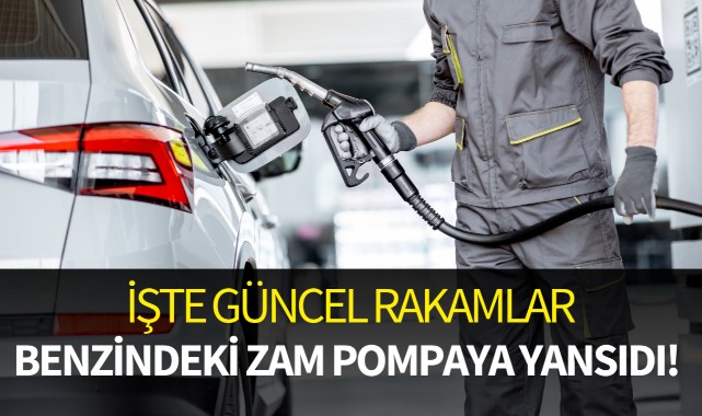 Benzindeki zam pompaya yansıdı! İşte güncel rakamlar