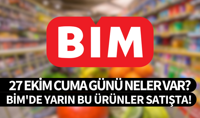 BİM'de yarın bu ürünler satışta! 27 Ekim Cuma günü kataloğunda neler var?