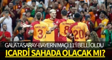 Galatasaray-Bayern maçı ilk 11'leri! Icardi sahada olacak mı?