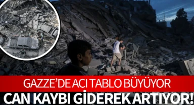 Gazze'deki can kaybı giderek artıyor! 