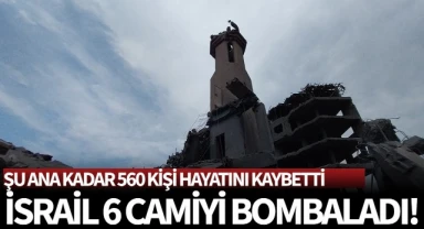 İsrail, 6 camiyi bombaladı