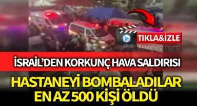 İsrail'in Gazze Şeridi'ndeki hastane saldırısında en az 500 kişi öldü