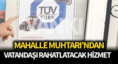 Mahalle muhtarından vatandaşı rahatlatacak hizmet